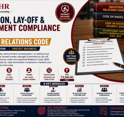 Termination, Lay-Off & Retrenchment Compliance under the Industrial Relations Code
